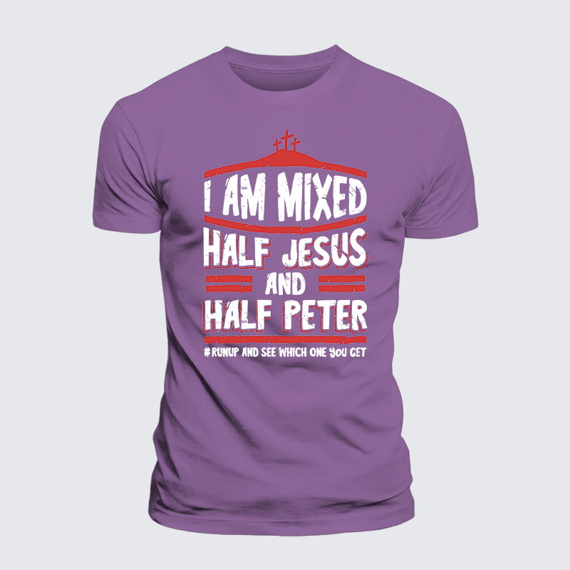 I Am Mixed Half Jesus And Half Peter Jesus God Christian Premium Mercerized Cotton Tee