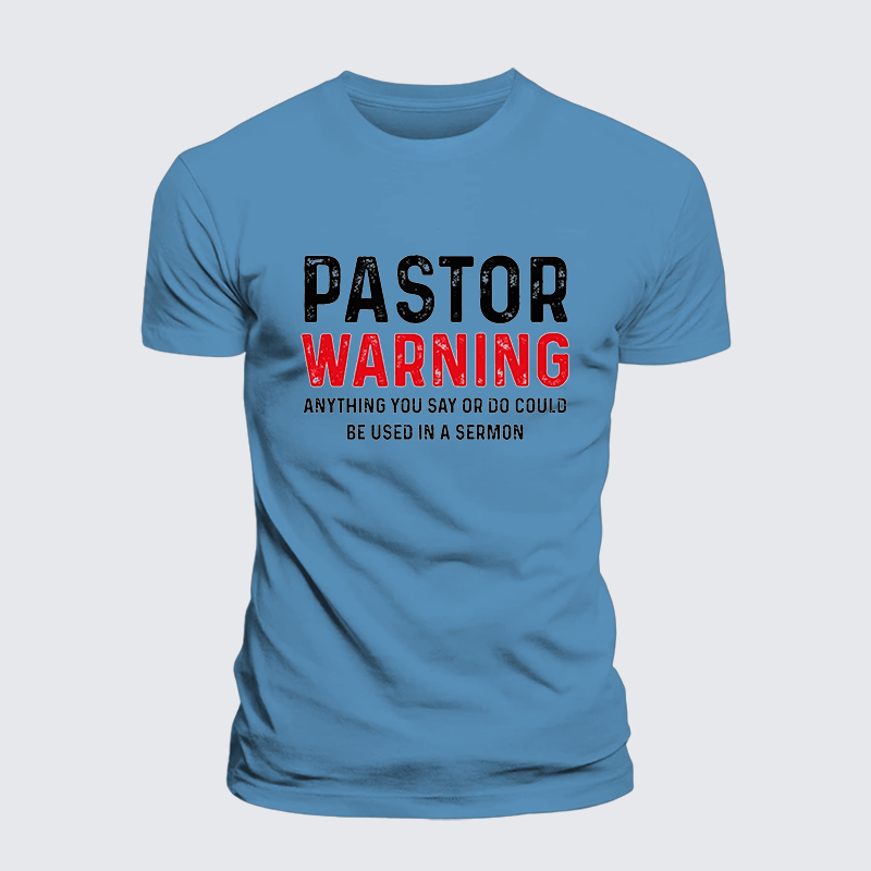 Pastor Warning Anything You Say or Do Could Be Used in a Sermon Jesus God Christian Premium Mercerized Cotton Tee