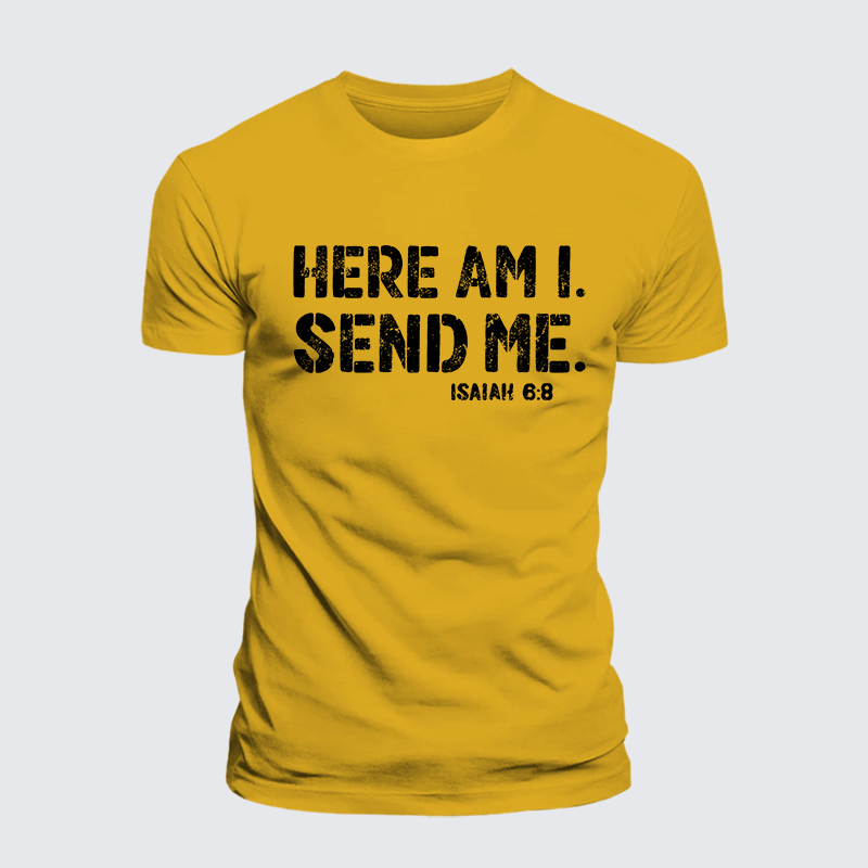 Here Am I. Send Me. Isaiah 6:8 Jesus God Christian Premium Mercerized Cotton Tee