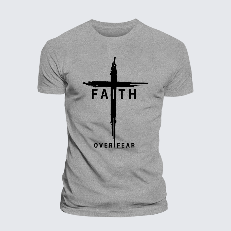 Faith Over Fear Cross Jesus God Christian Cotton T-Shirt