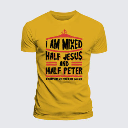 I Am Mixed Half Jesus And Half Peter Jesus God Christian Premium Mercerized Cotton Tee