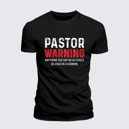 Pastor Warning Anything You Say or Do Could Be Used in a Sermon Jesus God Christian Premium Mercerized Cotton Tee
