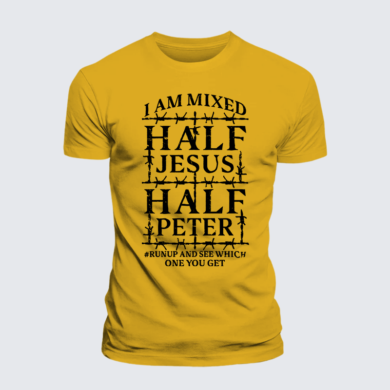 I Am Mixed Half Jesus And Half Peter Jesus God Christian Premium Mercerized Cotton Tee