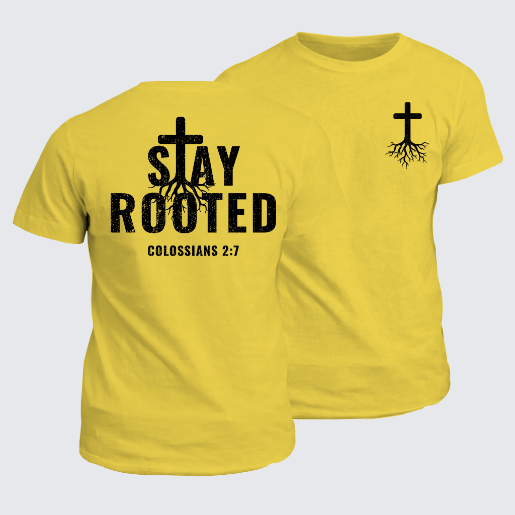 Stay Rooted Colossians 2:7 Jesus God Christian Cotton T-Shirt