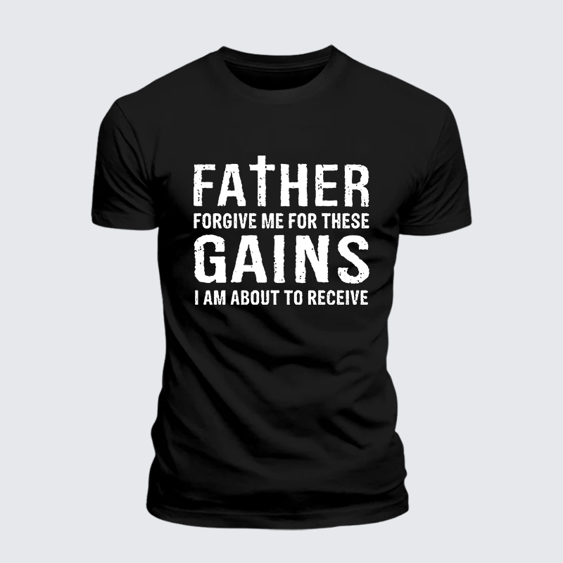 Father Forgive Me for These Gains Jesus God Christian Premium Mercerized Cotton Tee