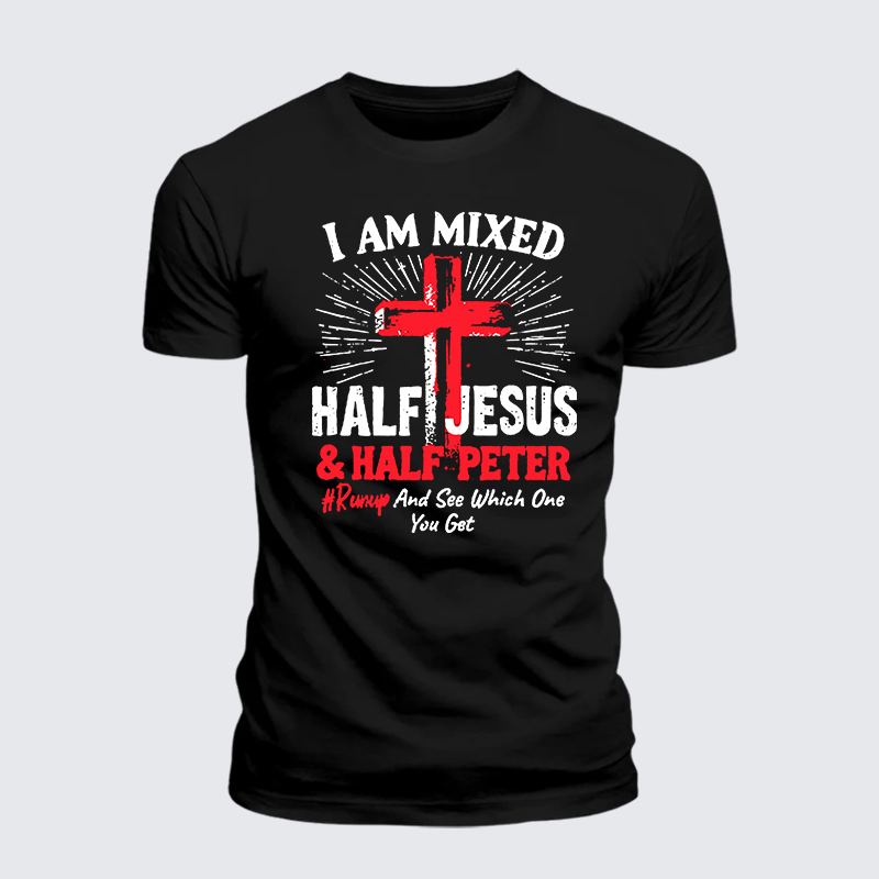 I Am Mixed Half Jesus And Half Peter Jesus God Christian Premium Mercerized Cotton Tee