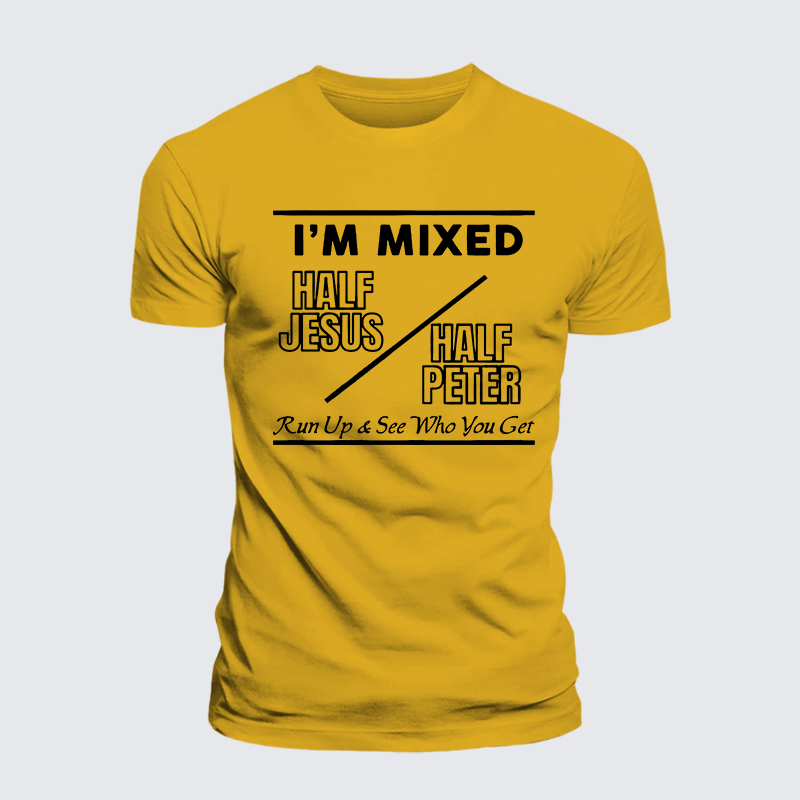 I Am Mixed Half Jesus and Half Peter Jesus God Christian Premium Mercerized Cotton Tee