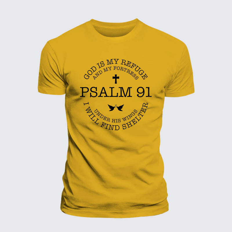 Psalm 91, God Is My Refuge And My Fortress Under His Wings I Will Find Shelter Jesus God Christian Premium Mercerized Cotton Tee