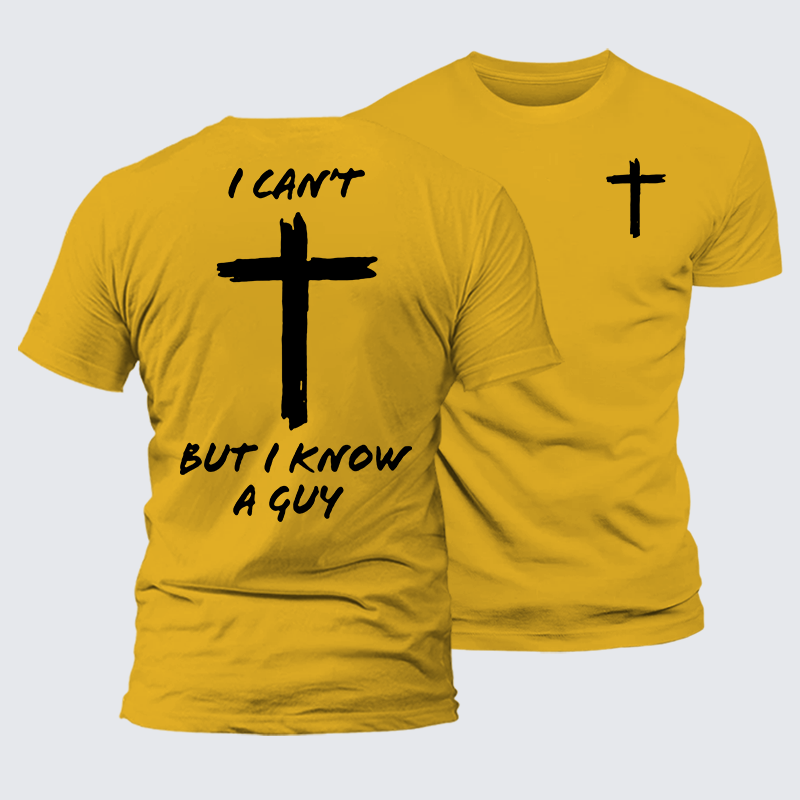 I Can't But I Know a Guy Jesus God Christian Premium Mercerized Cotton Tee