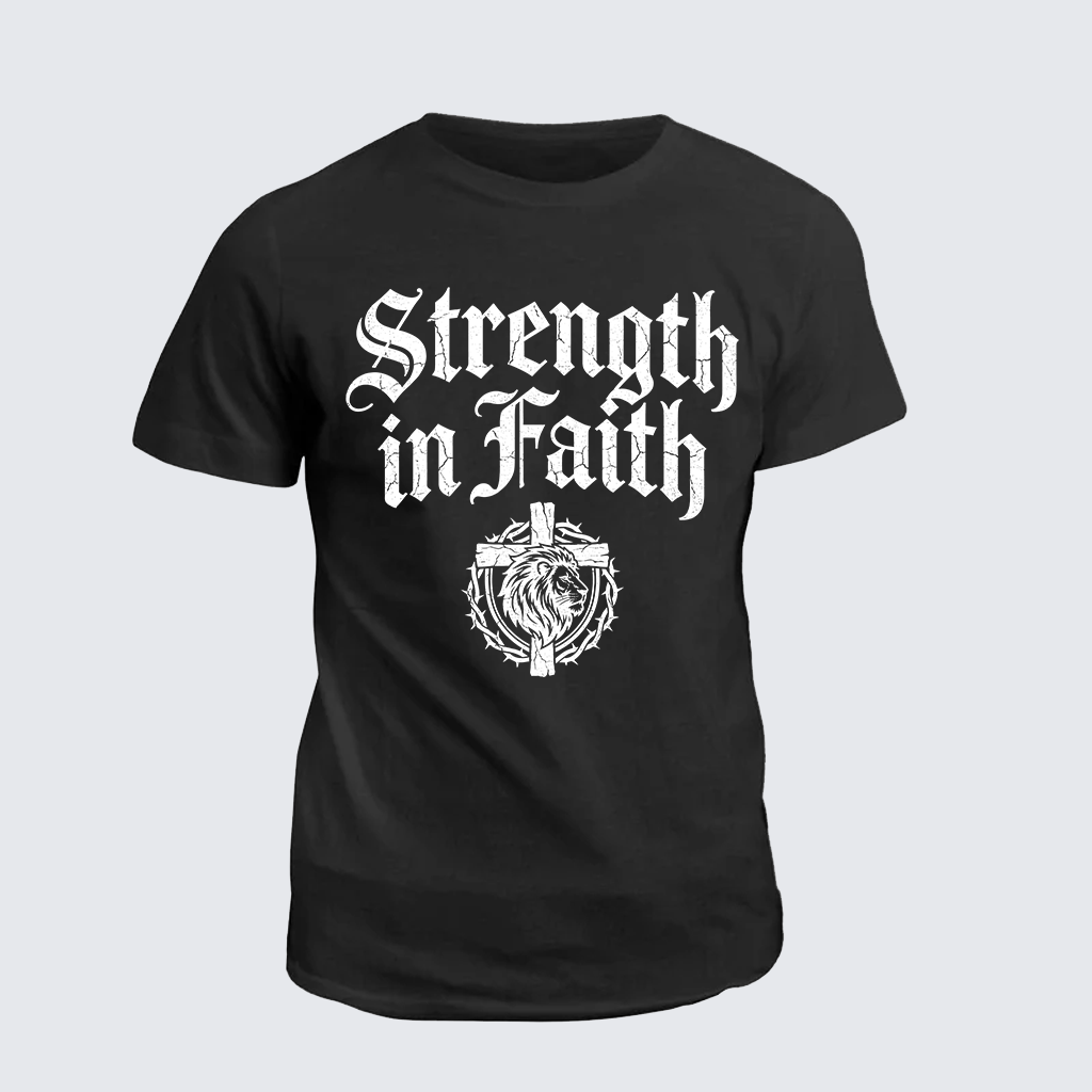 Strength In Faith Jesus God Christian Cotton T-Shirt