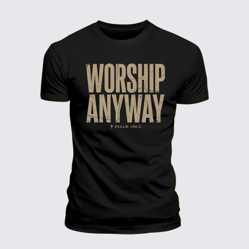 Worship Anyway Jesus God Christian Premium Mercerized Cotton Tee
