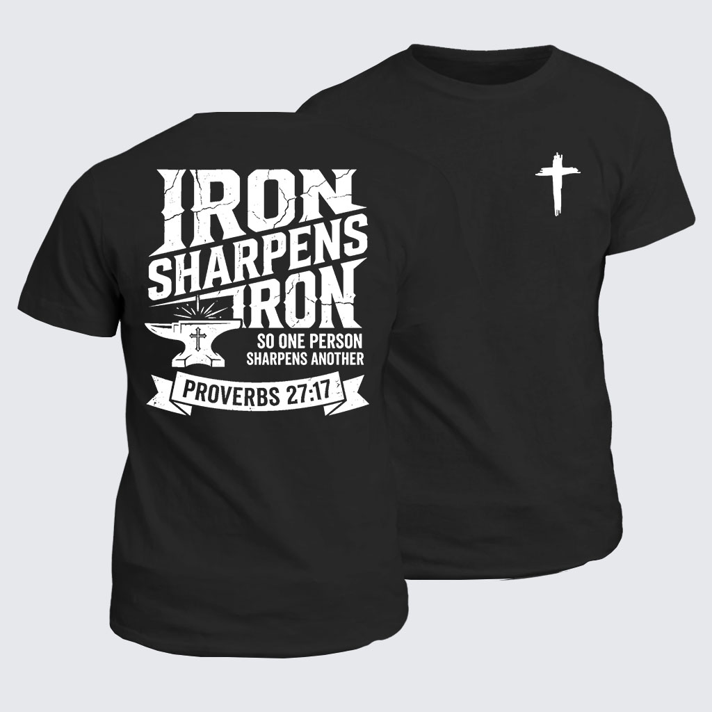 Iron Sharpens Iron - Proverbs 27:17 Jesus God Christian Cotton T-Shirt