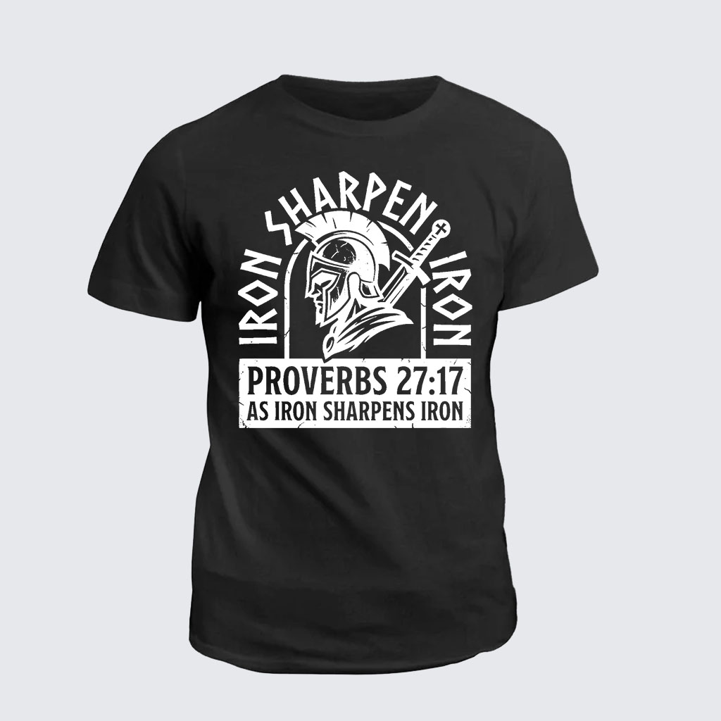 Iron Sharpens Iron - Proverbs 27:17 Jesus God Christian Cotton T-Shirt