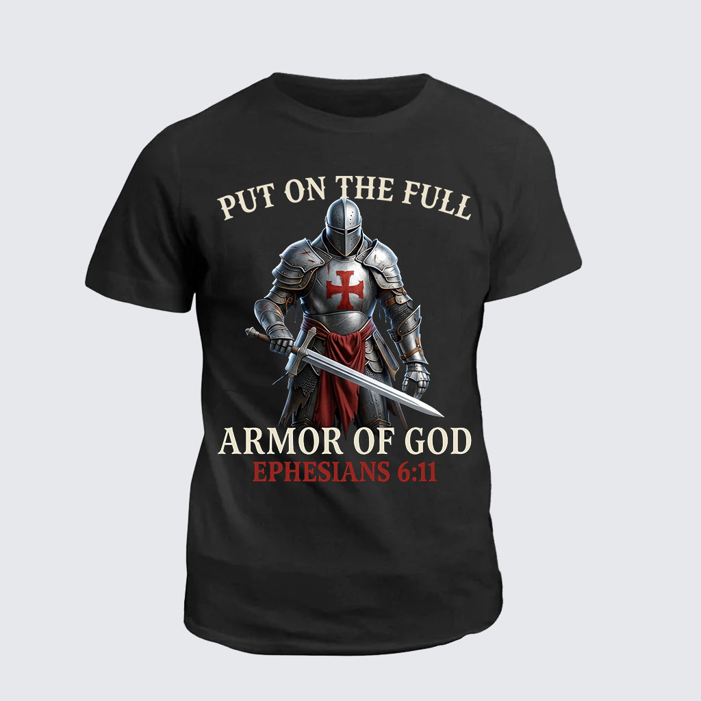 Put On The Full Armor Of God Jesus God Christian Cotton T-Shirt