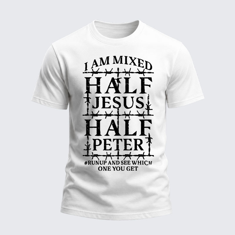 Heavyweight Cotton Tee - I Am Mixed Half Jesus And Half Peter