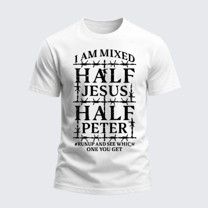 Heavyweight Cotton Tee - I Am Mixed Half Jesus And Half Peter