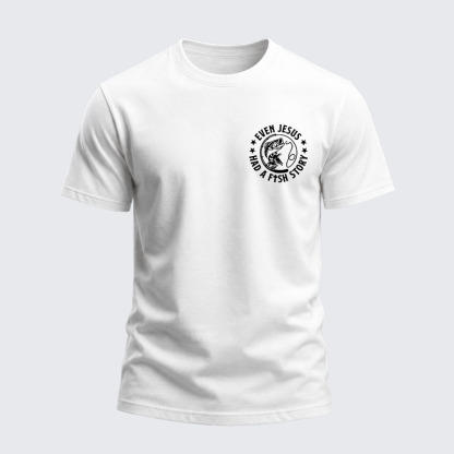 Heavyweight Cotton Tee - Even Jesus Had A Fishing Story