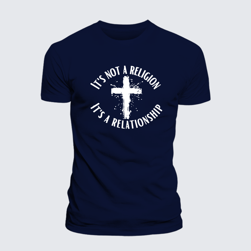 It's Not A Religion It's A Relationship Jesus God Christian Cotton T-Shirt
