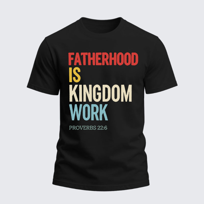 Heavyweight Cotton Tee - Fatherhood is Kingdom Work