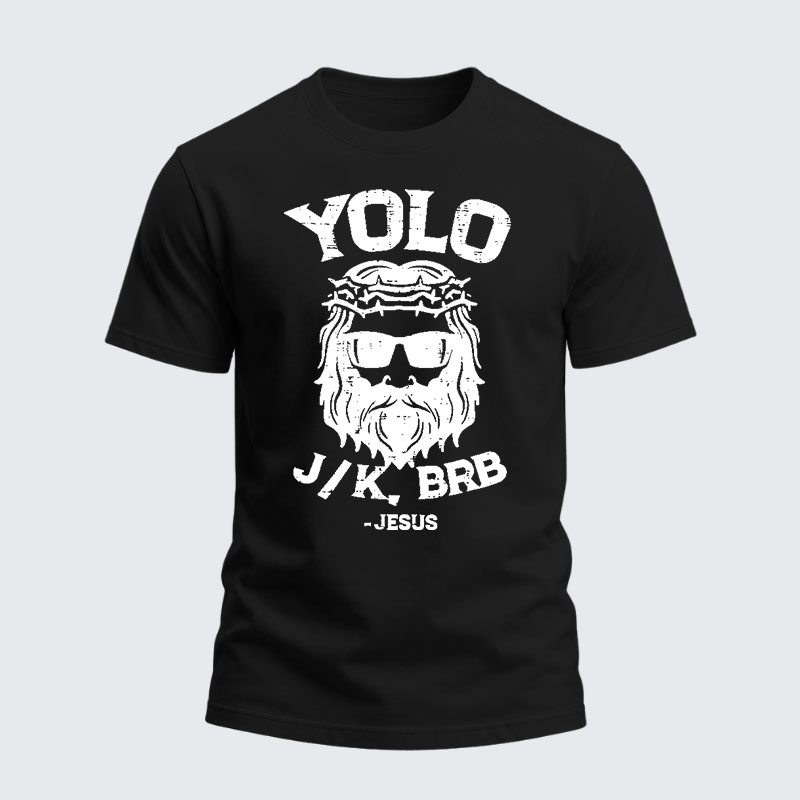 Heavyweight Cotton Tee -  Yolo Jk Brb Jesus