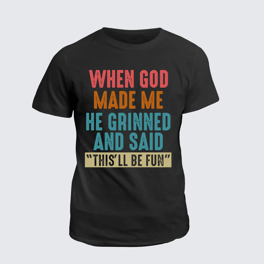 Classic Cotton Tee - When God Made Me