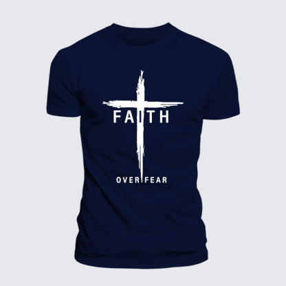 Faith Over Fear Cross Jesus God Christian Cotton T-Shirt