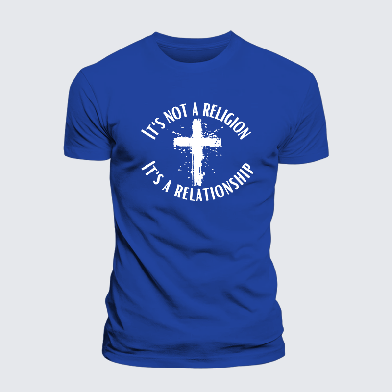 It's Not A Religion It's A Relationship Jesus God Christian Cotton T-Shirt