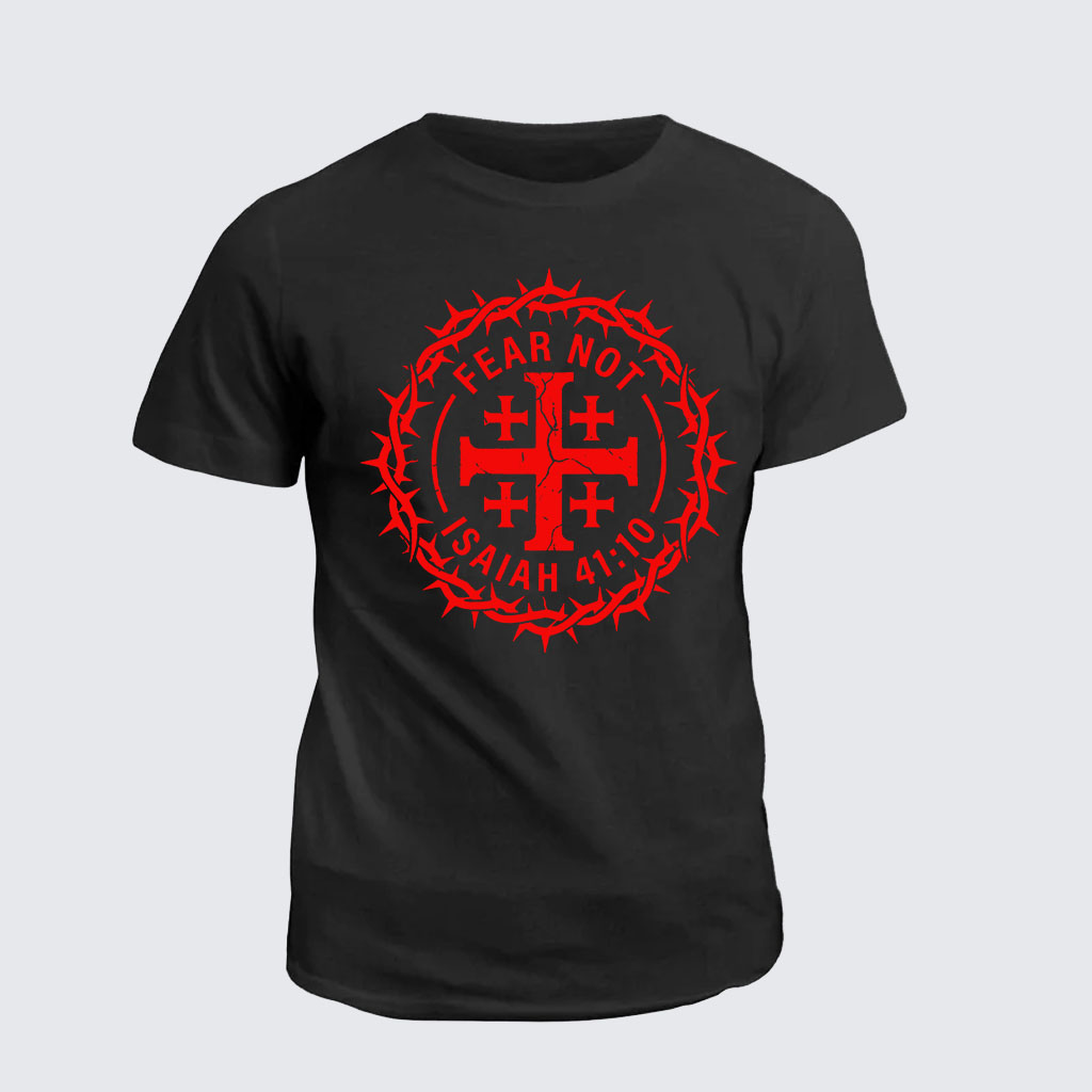 Classic Cotton Tee -   Fear Not Isaiah 41:10