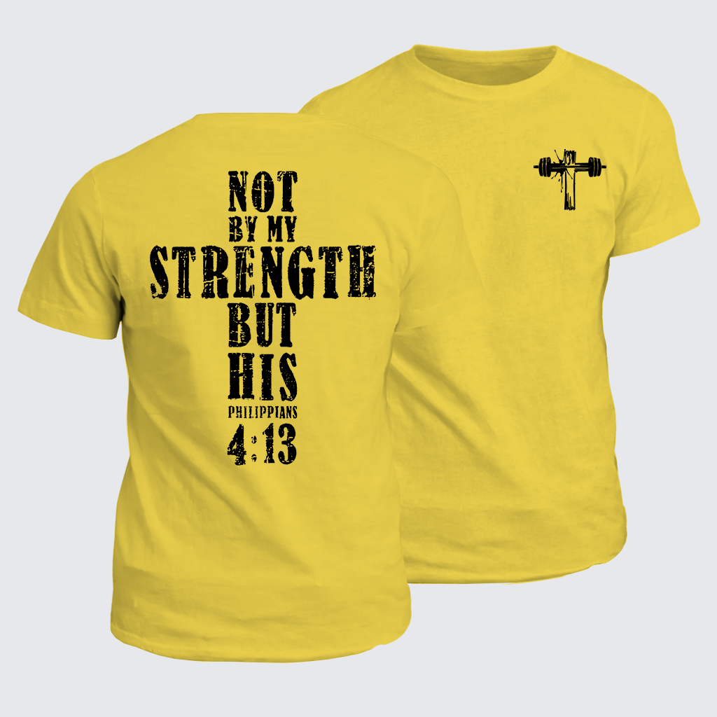 Not by My Strength but His Jesus God Christian Cotton T-Shirt
