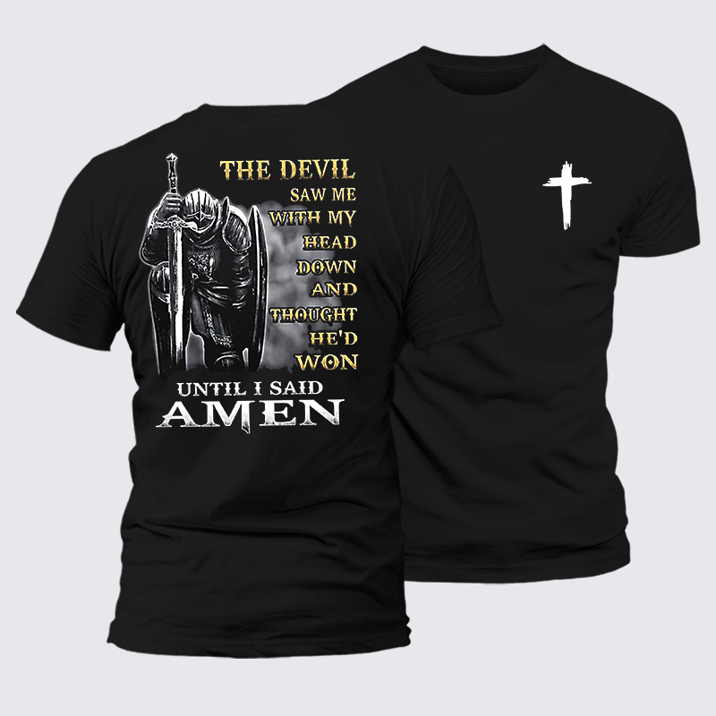 The Devil Saw Me with My Head Down and Thought He'd Won Until I Said Amen Jesus God Christian Premium Mercerized Cotton Tee