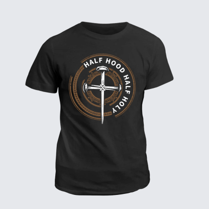 Half Hood Half Holy That Means Pray With Me Don't Play With Me Jesus God Christian Cotton T-Shirt