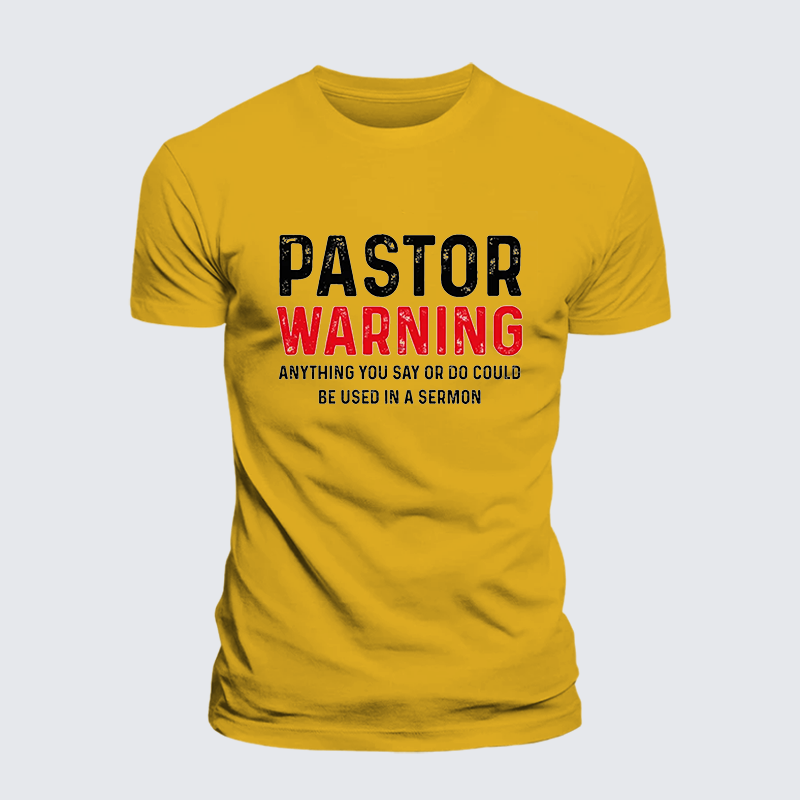 Pastor Warning Anything You Say or Do Could Be Used in a Sermon Jesus God Christian Premium Mercerized Cotton Tee