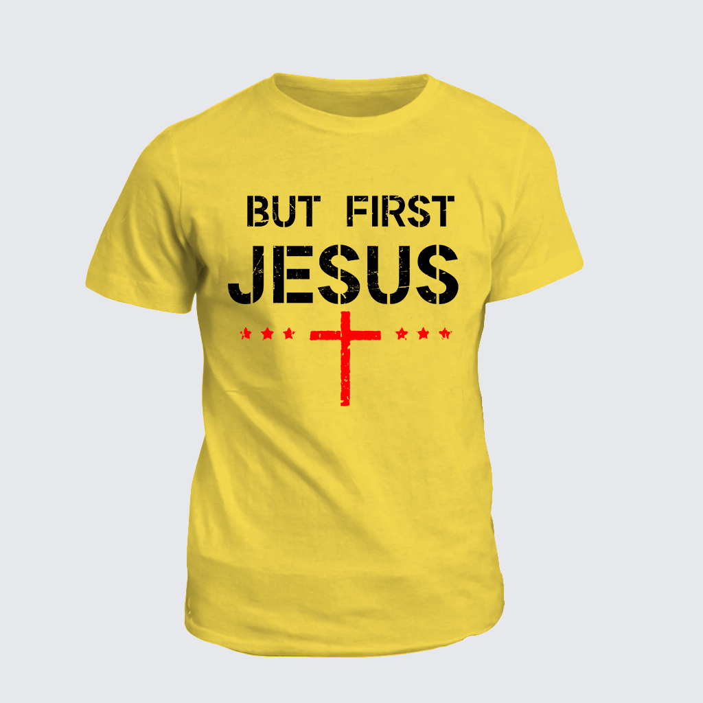 But First Jesus Jesus God Christian Cotton T-Shirt