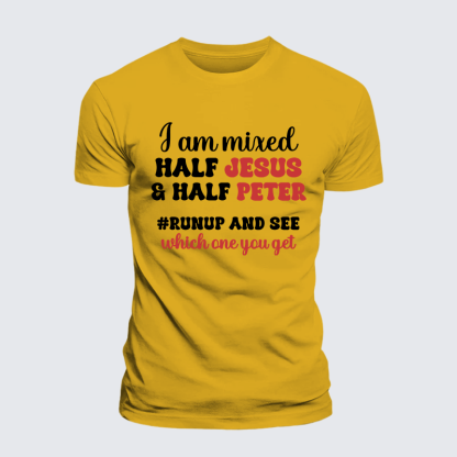 I Am Mixed Half Jesus And Half Peter Jesus God Christian Premium Mercerized Cotton Tee