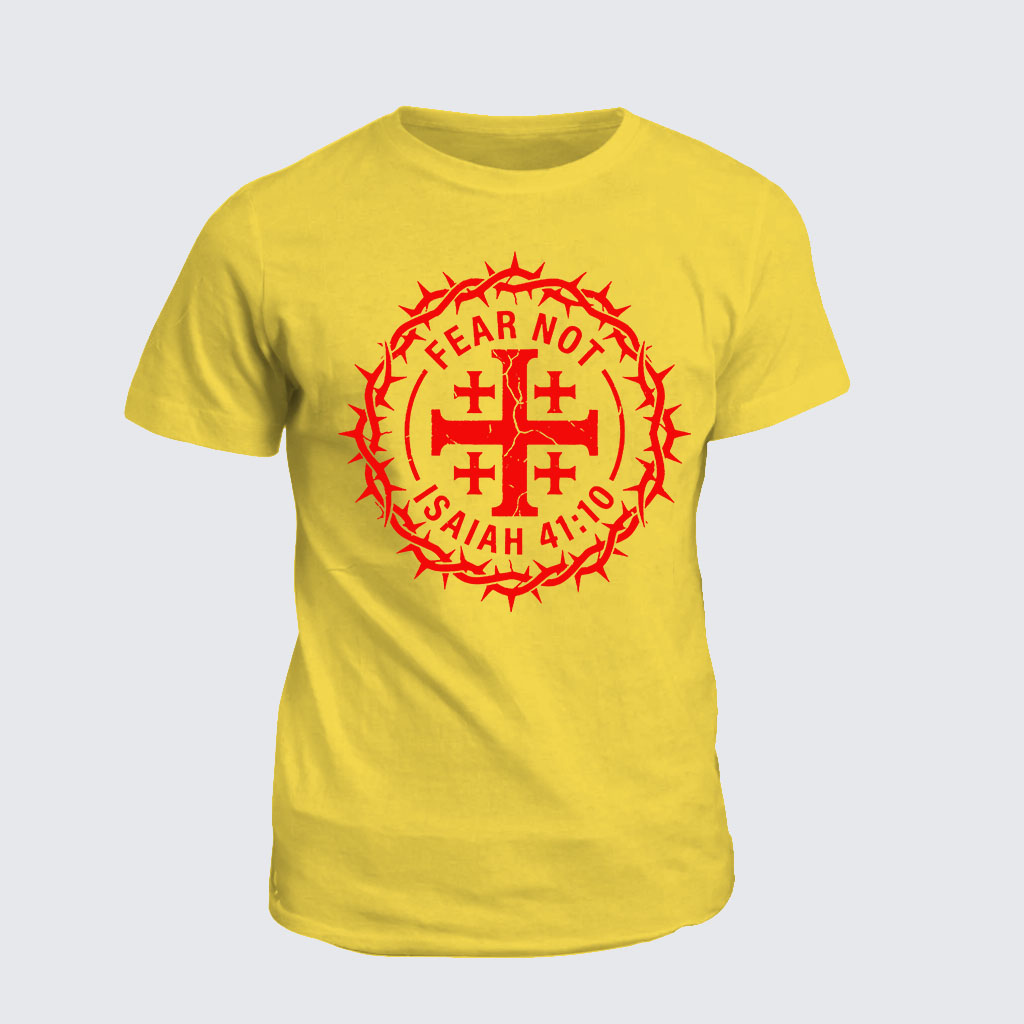 Classic Cotton Tee -   Fear Not Isaiah 41:10
