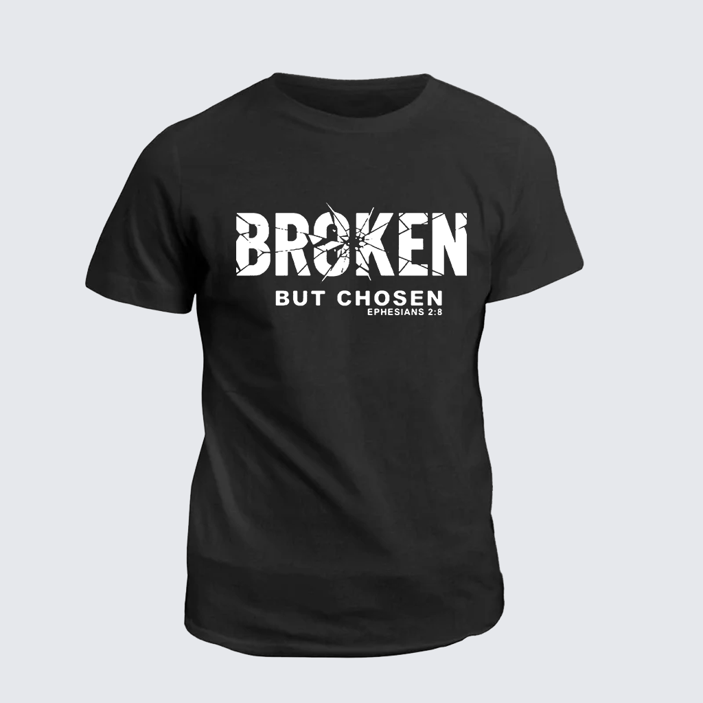 Broken But Chosen Jesus God Christian Cotton T-Shirt