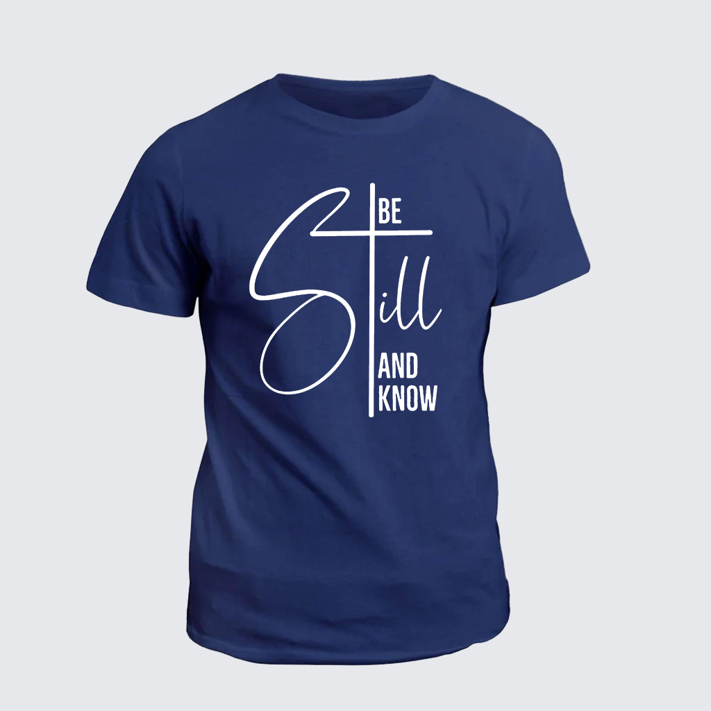 Be Still Jesus God Christian Cotton T-Shirt