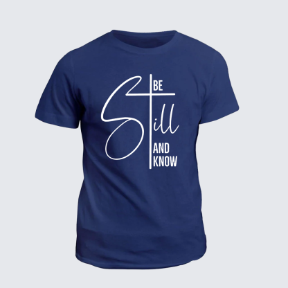 Be Still Jesus God Christian Cotton T-Shirt