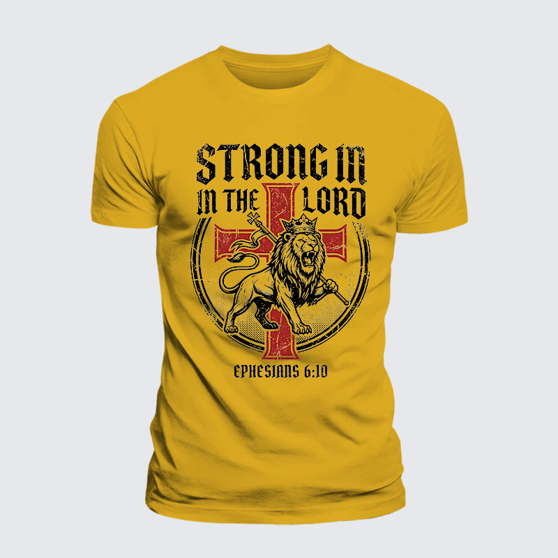 Be Strong in the Lord Ephesians 6:10 Jesus God Christian Premium Mercerized Cotton Tee
