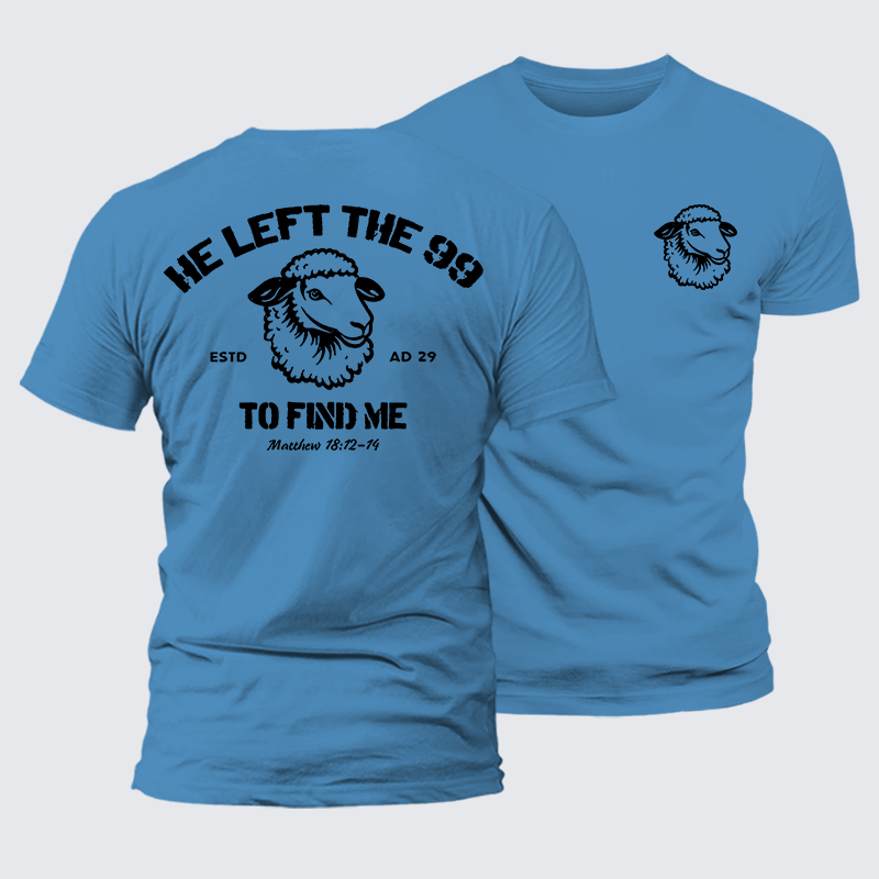 He left the 99 to Find Me Jesus God Christian Premium Mercerized Cotton Tee