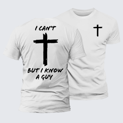 I Can't But I Know a Guy Jesus God Christian Premium Mercerized Cotton Tee
