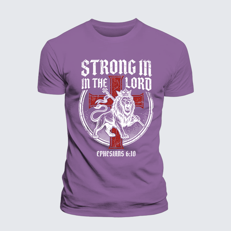 Be Strong in the Lord Ephesians 6:10 Jesus God Christian Premium Mercerized Cotton Tee