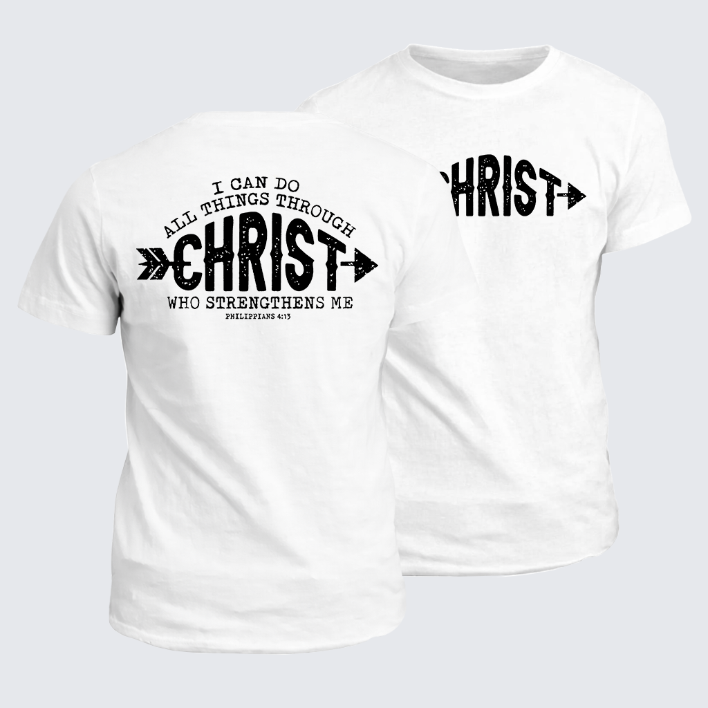 Through Christ Who Strengthens Me Jesus God Christian Cotton T-Shirt