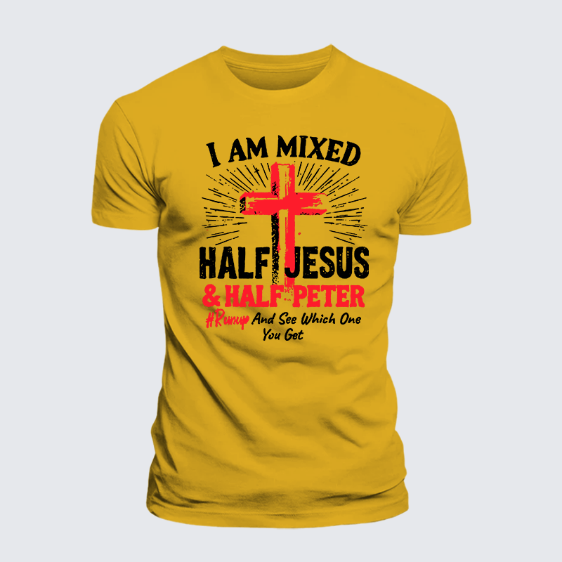 I Am Mixed Half Jesus And Half Peter Jesus God Christian Premium Mercerized Cotton Tee