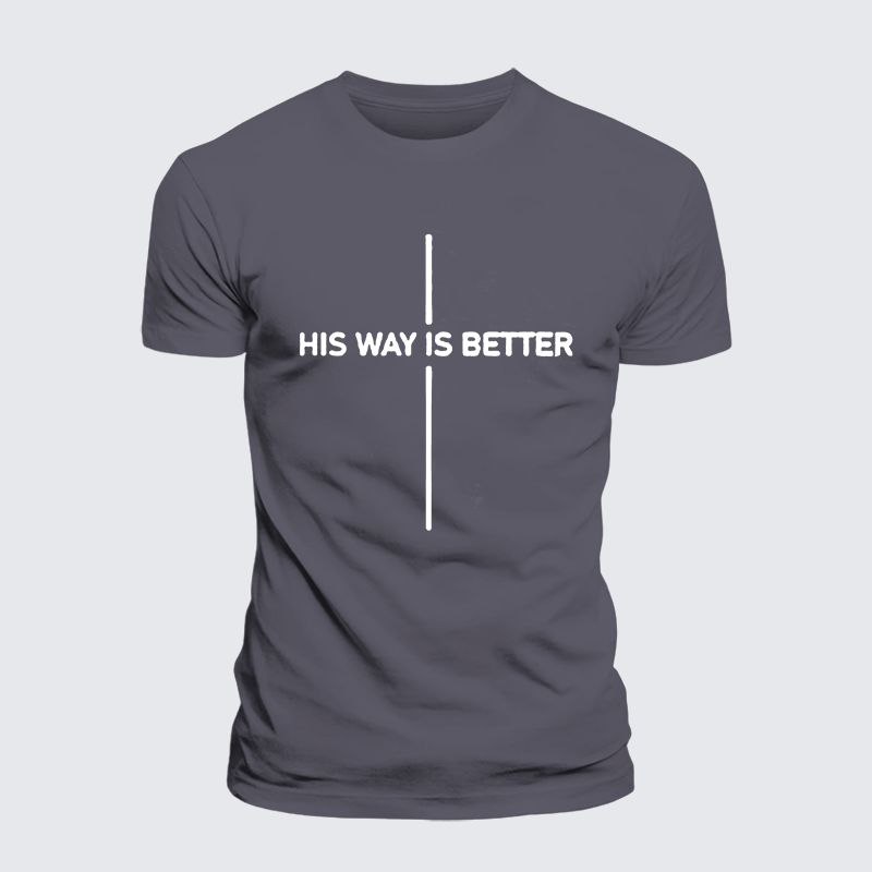 His Way Is Better Jesus God Christian Premium Mercerized Cotton Tee