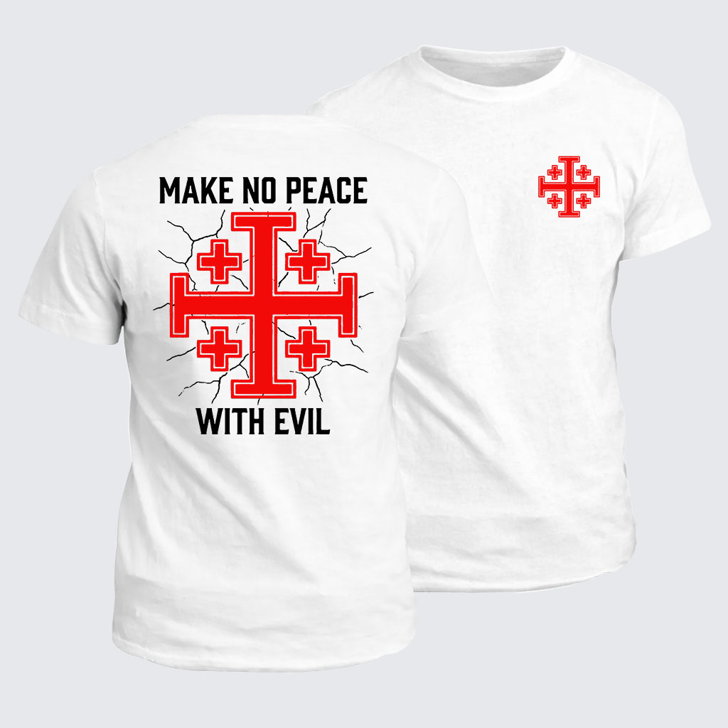 Classic Cotton Tee -  Make No Peace with Evil Knight Templar Jerusalem Cross