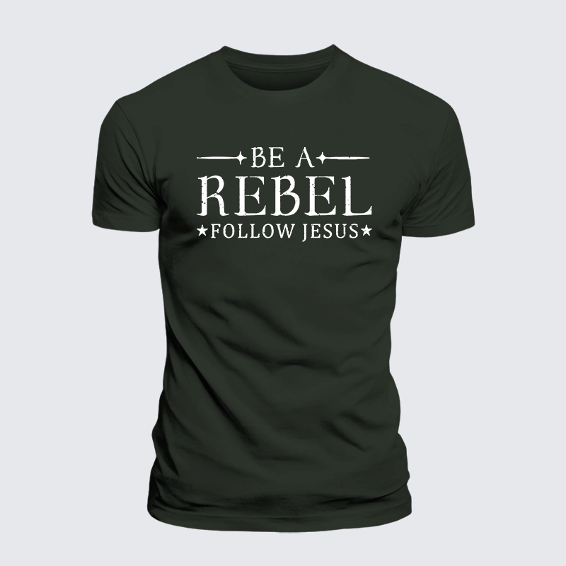 Be A Rebel Follow Jesus Jesus God Christian Premium Mercerized Cotton Tee