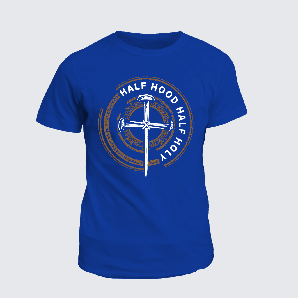 Half Hood Half Holy That Means Pray With Me Don't Play With Me Jesus God Christian Cotton T-Shirt