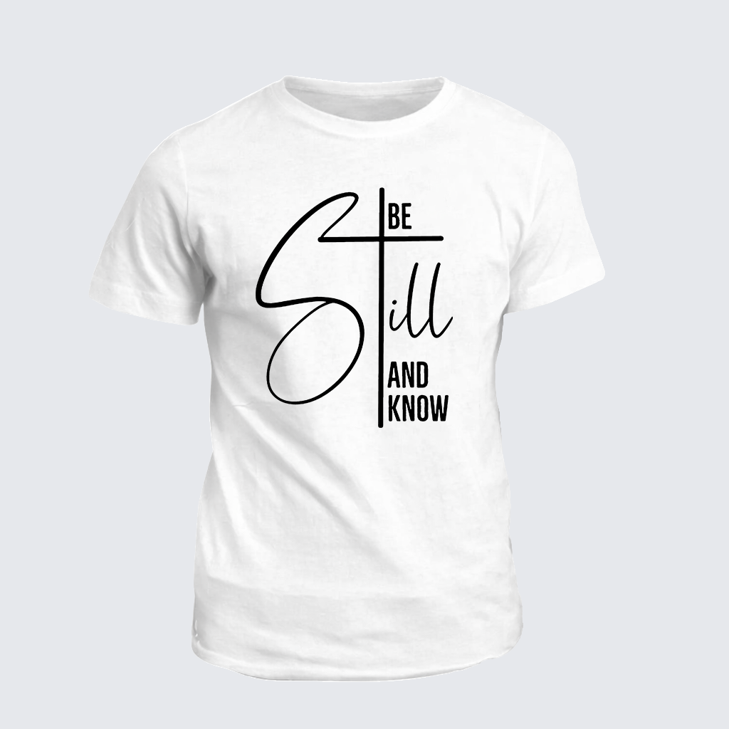 Be Still Jesus God Christian Cotton T-Shirt