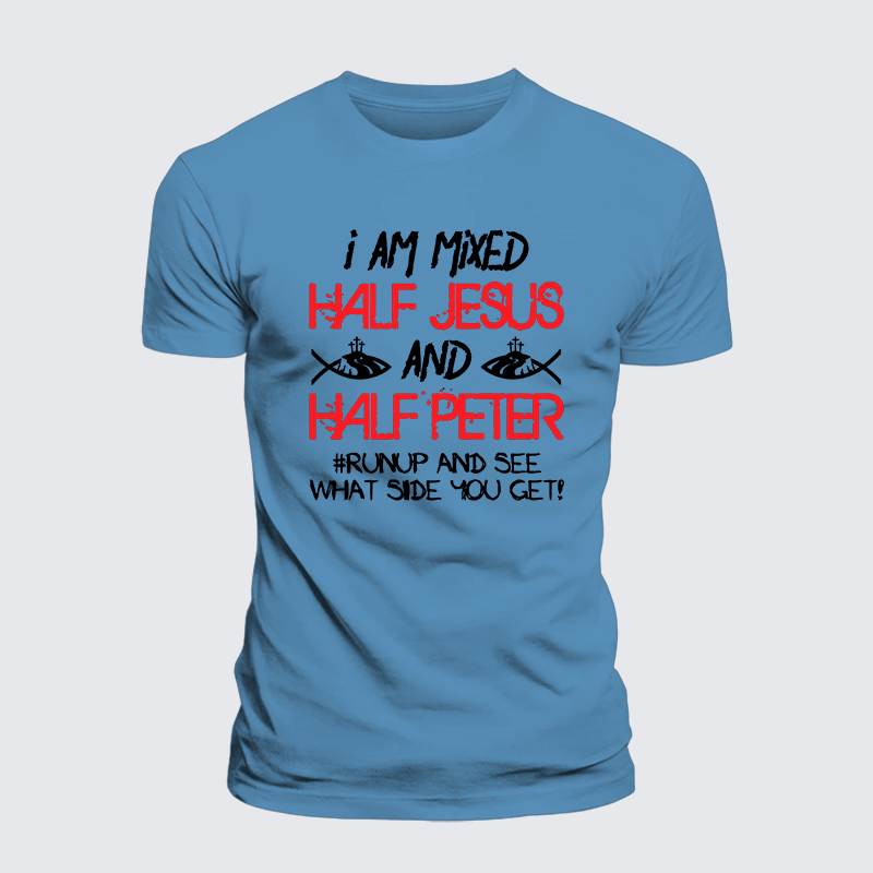 I Am Mixed Half Jesus And Half Peter Jesus God Christian Premium Mercerized Cotton Tee
